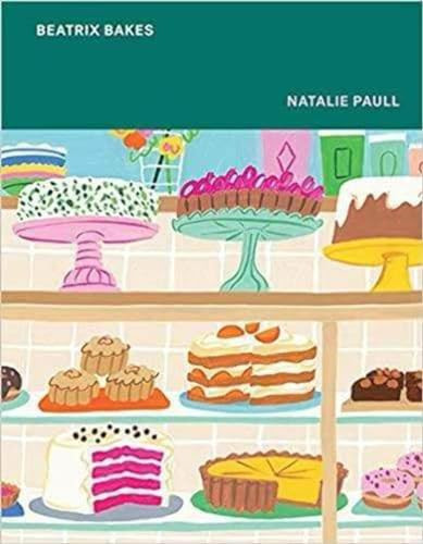 Beatrix Bakes by Natalie Paull, 9781743795255