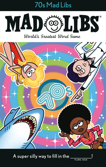70s Mad Libs (World's Greatest Word Game) by Dan Alleva, Mad Libs, 9780593224113