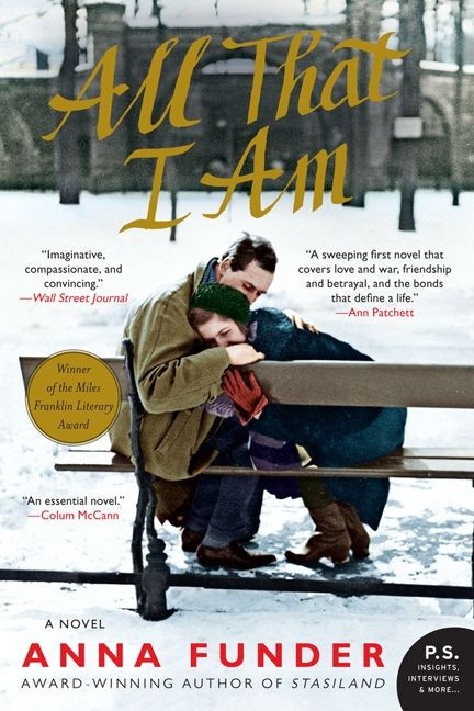 All That I Am (A Novel) by Anna Funder, 9780062077578