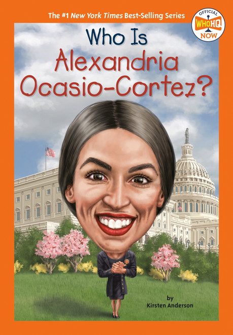 Who Is Alexandria Ocasio-Cortez? by Kirsten Anderson, Who HQ, Manuel Gutierrez, 9780593226407