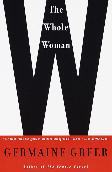 The Whole Woman by Germaine Greer, 9780385720038