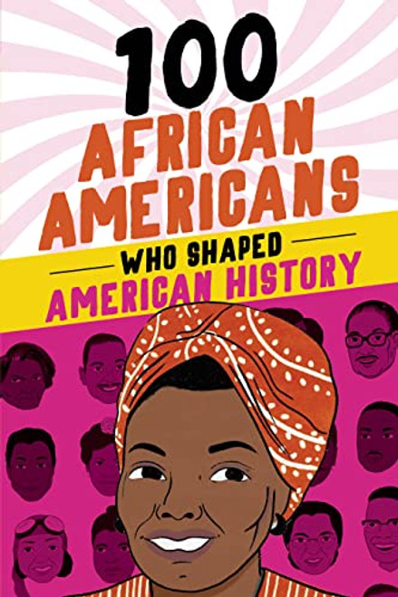 100 African Americans Who Shaped American History by Chrisanne Beckner, Briana Arrington-Dengoue, 9780912517186