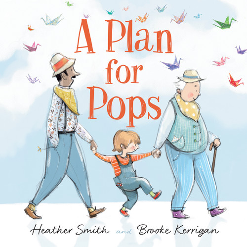 A Plan for Pops - 9781459832237 by Heather Smith, Brooke Kerrigan, 9781459832237