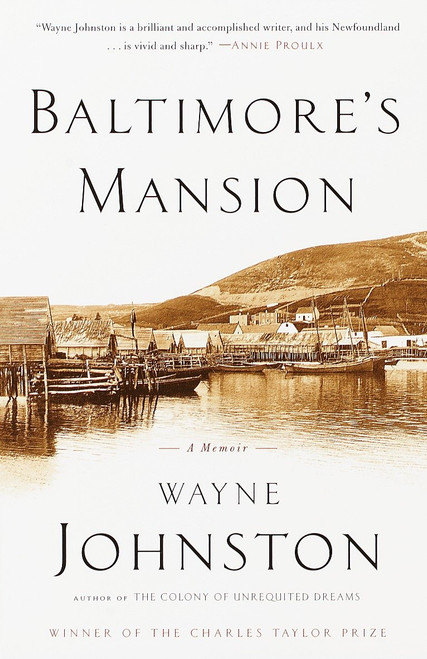 Baltimore's Mansion (A Memoir) by Wayne Johnston, 9780385720304