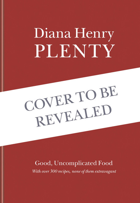 Plenty (Good, uncomplicated food for the sustainable kitchen) by Diana Henry, 9781784727956