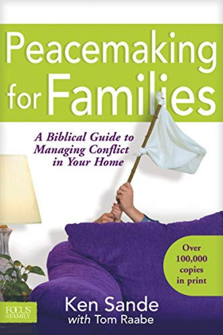Peacemaking for Families by Ken Sande, Tom Raabe, 9781589970069