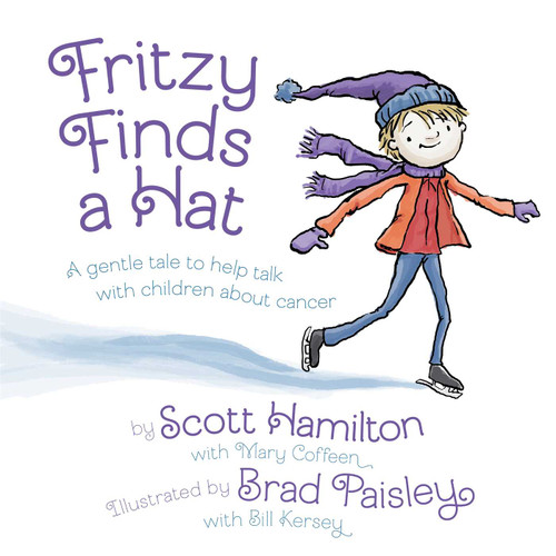 Fritzy Finds a Hat (A Gentle Tale to Help Talk with Children About Cancer) by Scott Hamilton, Brad Paisley, 9781948677400