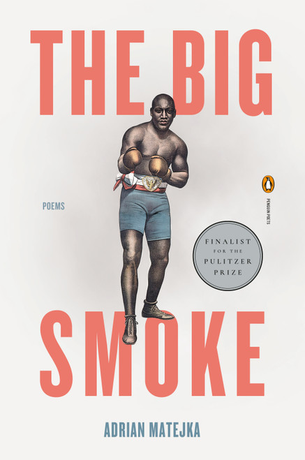 The Big Smoke by Adrian Matejka, 9780143123729