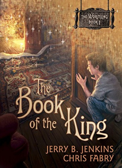 The Book of the King by Jerry B. Jenkins, Chris Fabry, 9781414301556