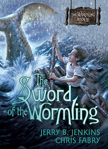 The Sword of the Wormling by Jerry B. Jenkins, Chris Fabry, 9781414301563
