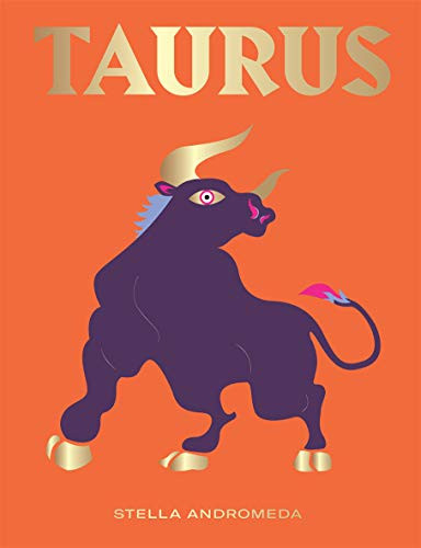 Taurus (Harness the Power of the Zodiac (astrology, star sign)) by Stella Andromeda, 9781784882648