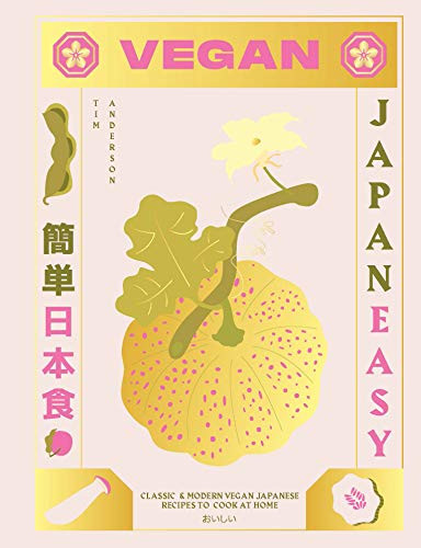 Vegan JapanEasy (Over 80 Delicious Plant-Based Japanese Recipes) by Tim Anderson, 9781784882846