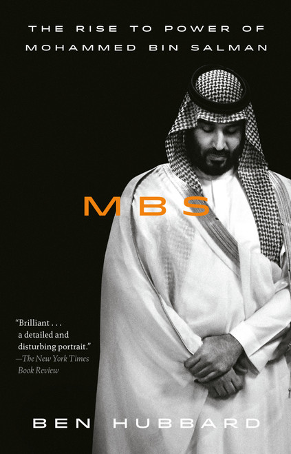 MBS (The Rise to Power of Mohammed bin Salman) - 9781984823830 by Ben Hubbard, 9781984823830