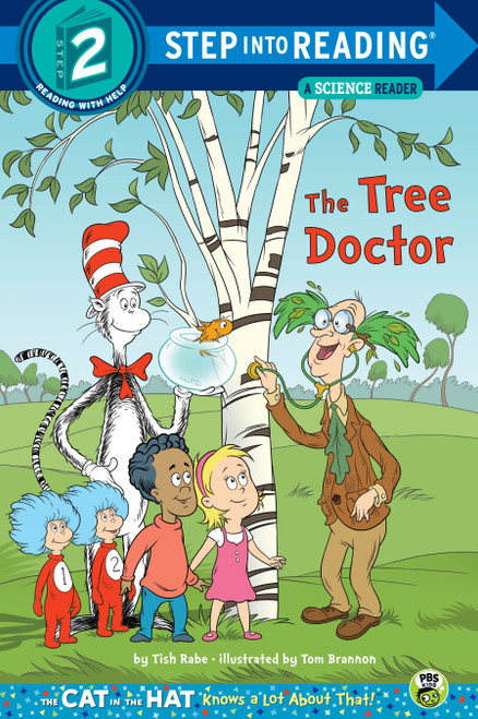 The Tree Doctor (Dr. Seuss/Cat in the Hat) (Step into Reading) by Tish Rabe, Tom Brannon, 9780375869570