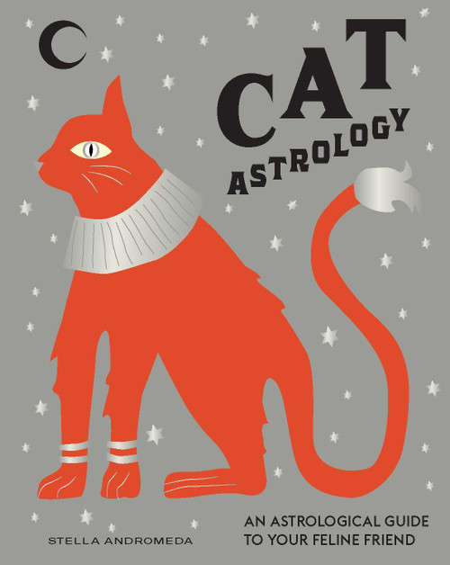 Cat Astrology (Decode your pet's personality with the power of the zodiac) by Stella Andromeda, 9781784883874
