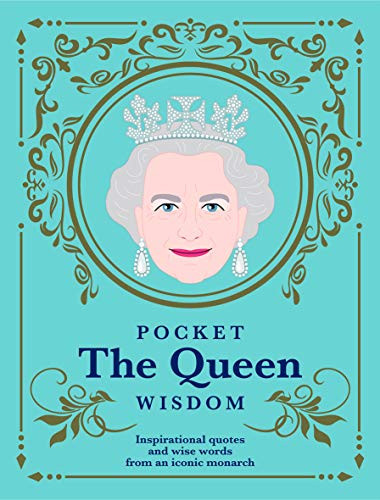 Pocket The Queen Wisdom (US Edition) (Inspirational quotes and wise words from an iconic monarch) by Hardie Hardie Grant, 9781784883898