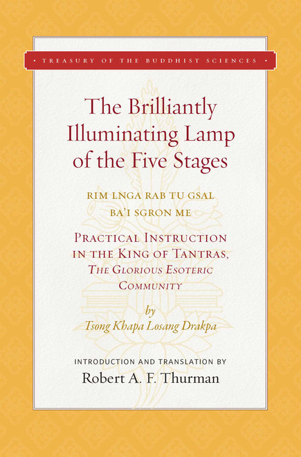 The Brilliantly Illuminating Lamp of the Five Stages by Tsong Khapa, Robert Thurman, 9781949163087