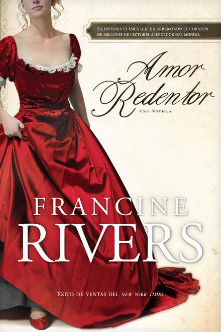 Amor redentor (Una novela) (Spanish Edition) by Francine Rivers, 9781414317274