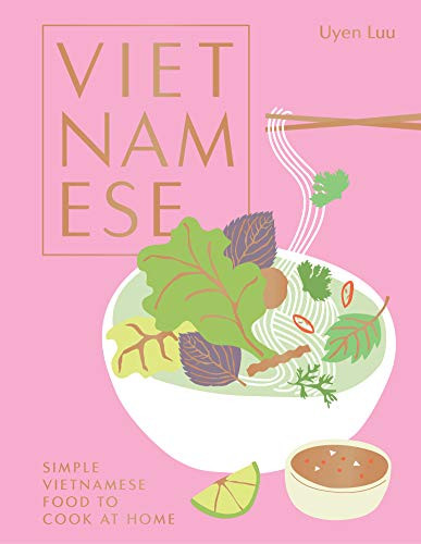 Vietnamese (Simple Vietnamese Food to Cook at Home) by Uyen Luu, 9781784884239