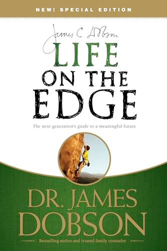 Life on the Edge (The Next Generation's Guide to a Meaningful Future) by James C. Dobson, 9781414317441