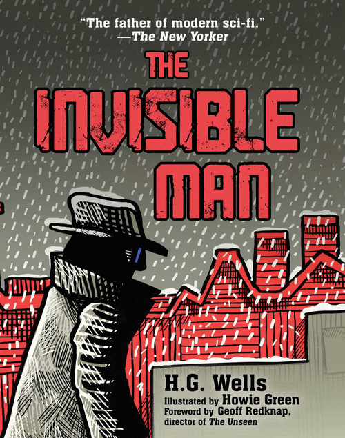 The Invisible Man ((Illustrated Edition)) - 9781949846133 by H.G. Wells, Howie Green, Geoff Redknap