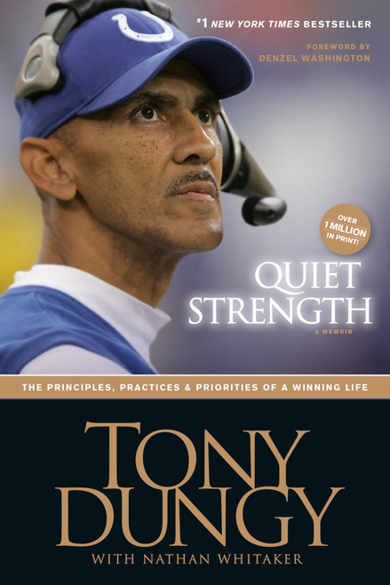 Quiet Strength (The Principles, Practices, and Priorities of a Winning Life) - 9781414318028 by Tony Dungy, Nathan Whitaker