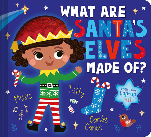 What Are Santa's Elves Made Of? (A Christmas Board Book for Kids and Toddlers) by Becky Davies, Louise Anglicas, 9781680106985