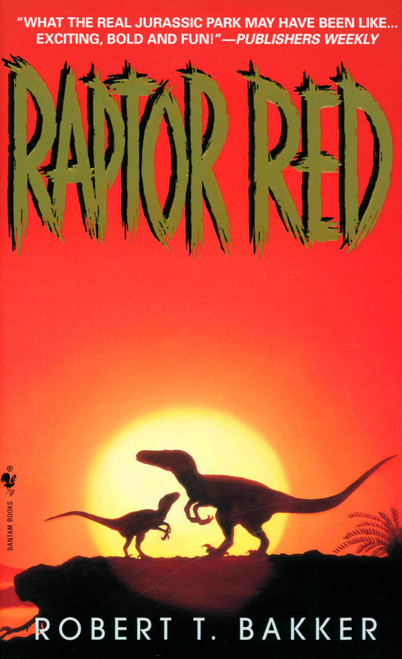 Raptor Red (A Novel) by Dr. Robert T. Bakker, 9780553575613
