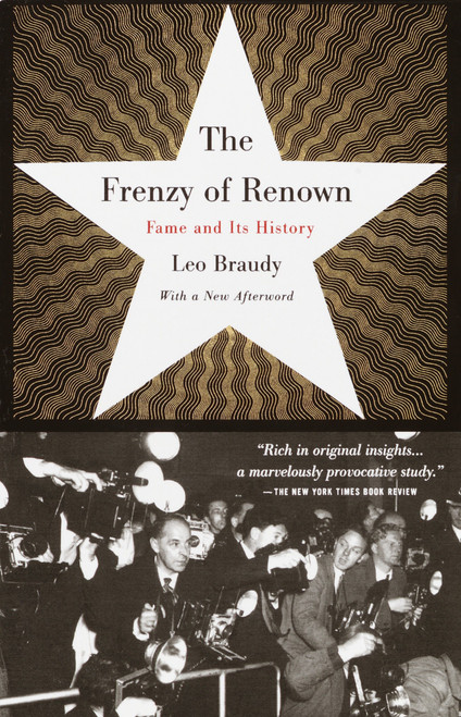 The Frenzy of Renown (Fame and Its History) by Leo Braudy, 9780679776307
