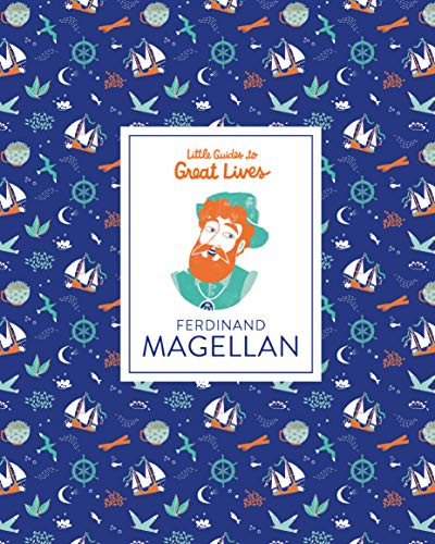 Little Guides to Great Lives: Ferdinand Magellan by Isabel Thomas, Dàlia Adillon, 9781786274014
