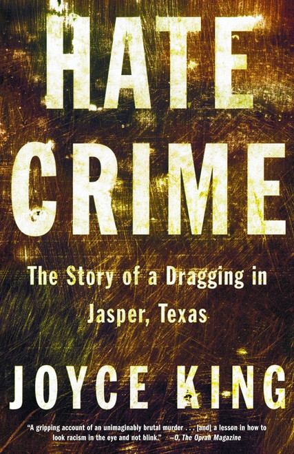 Hate Crime (The Story of a Dragging in Jasper, Texas) by Joyce King, 9780385721950