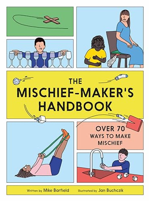 The Mischief Maker's Handbook by Mike Barfield, Jan Buchczik, 9781786275516