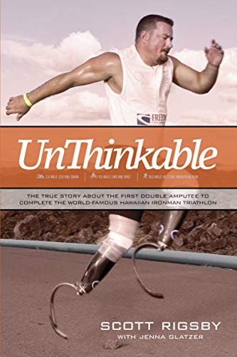 Unthinkable by Scott Rigsby, Jenna Glatzer, 9781414333144