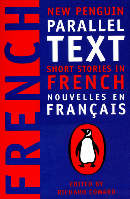 Short Stories in French (New Penguin Parallel Text) by Richard Coward, 9780140265439