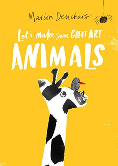 Let's Make Some Great Art: Animals by Marion Deuchars, 9781786276865