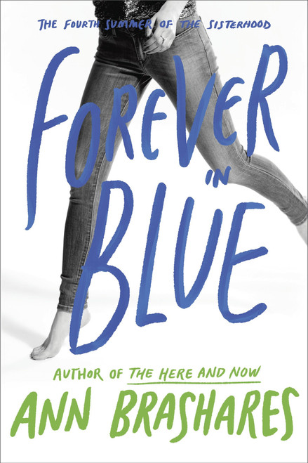 Forever in Blue: The Fourth Summer of the Sisterhood by Ann Brashares, 9780385734011