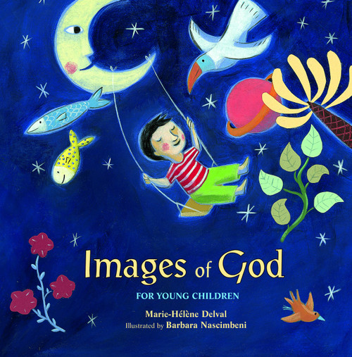 Images of God for Young Children by Marie-Helene Delval, Barbara Nascimbeni, 9780802853912