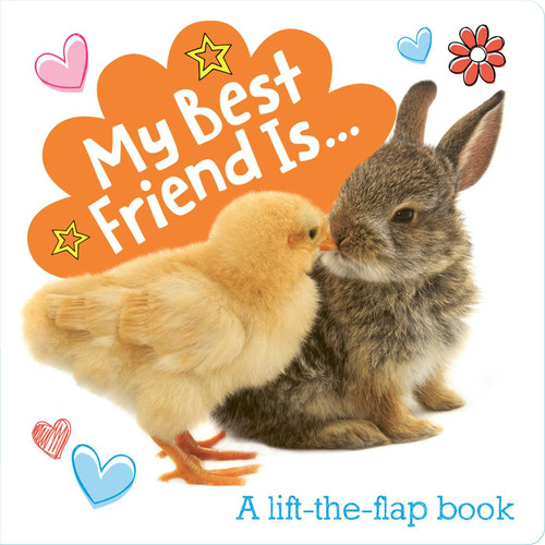 My Best Friend Is... (A Lift-the-Flap Book) by Little Genius Books, 9781953344137