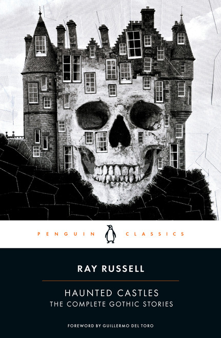 Haunted Castles (The Complete Gothic Stories) - 9780143129318 by Ray Russell, Guillermo del Toro, 9780143129318
