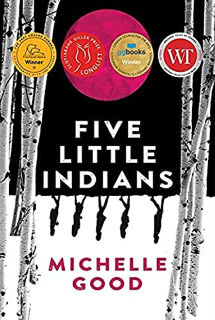 Five Little Indians (A Novel) by Michelle Good, 9781443459181