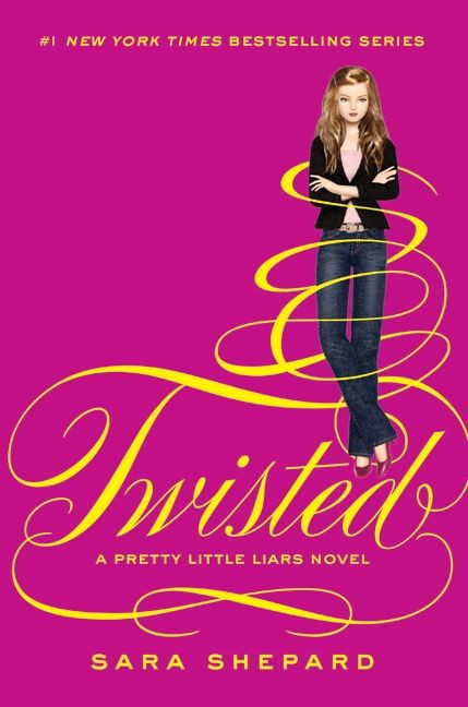Pretty Little Liars #9: Twisted by Sara Shepard, 9780062081018