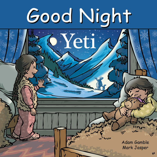 Good Night Yeti by Adam Gamble, Mark Jasper, Harvey Stevenson, 9781602199675