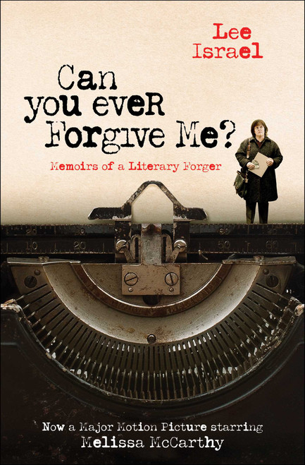 Can You Ever Forgive Me? (Memoirs of a Literary Forger) by Lee Israel, 9781982100339