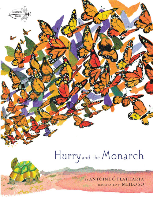 Hurry and the Monarch by Antoine O Flatharta, Meilo So, 9780385737197
