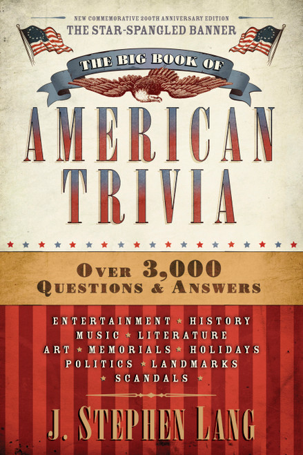 The Big Book of American Trivia by J. Stephen Lang, 9781414364544
