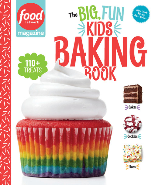 Food Network Magazine The Big, Fun Kids Baking Book (110+ Recipes for Young Bakers) by Food Network Magazine, Maile Carpenter, 9781950785308