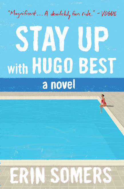 Stay Up with Hugo Best (A Novel) - 9781982102364 by Erin Somers, 9781982102364