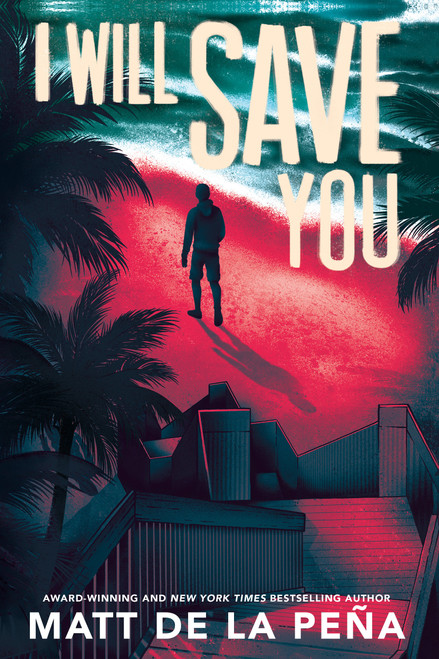 I Will Save You by Matt de la Peña, 9780385738286