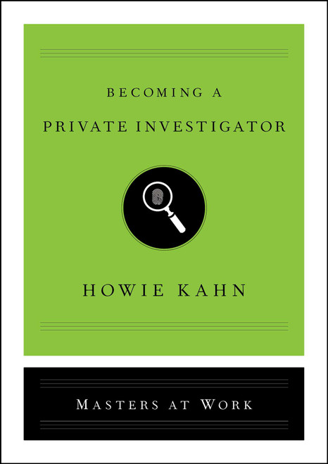 Becoming a Private Investigator by Howie Kahn, 9781982103989