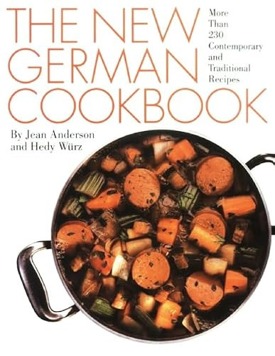 The New German Cookbook (More Than 230 Contemporary and Traditional Recipes) by Jean Anderson, 9780060162023